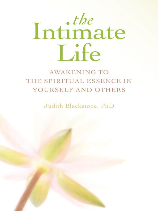 Title details for The Intimate Life by Judith Blackstone, Ph.D. - Available